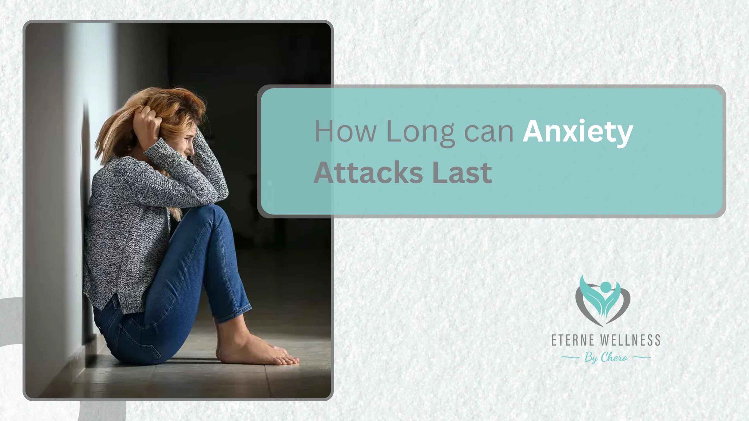 How Long Can Anxiety Attacks Last?